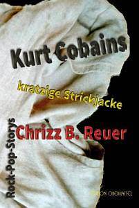 Kurt Cobains kratzige Strickjacke