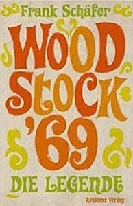 Woodstock '69 - Die Legende