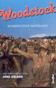 Woodstock - Wunder oder Waterloo