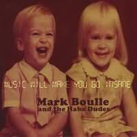 Music Will Make You Go Insane