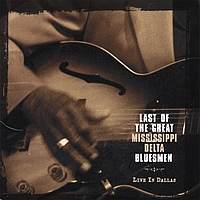 Last Of The Great Mississippi Delta Bluesmen, Live In Dallas