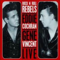 Rock'n'Roll Rebels Eddie Cochran / Gene Vincent Live