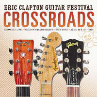 Eric Clapton Guitar Festival Crossroads 2013