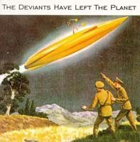 The Deviants Have Left The Planet