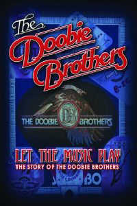Let The Music Play - The Story Of The Doobie Brothers