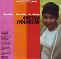 The Tender, The Moving, The Swinging Aretha Franklin