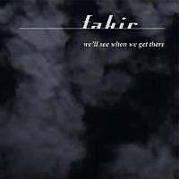 We'll See When We Get There