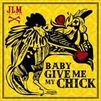 Baby Give Me My Chick