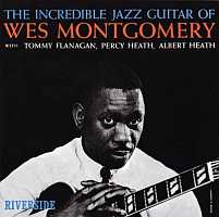The Incredible Jazz Guitar Of Wes Montgomery