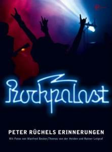 Rockpalast: Peter R&uuml;chels Erinnerungen