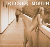 Trucker Mouth