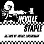 Neville Staple-Return Of Judge Roughneck