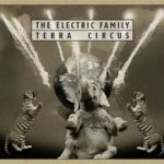 The Electric Family / Terra Circus