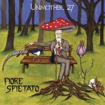 Unimother 27 / Fiore Spietato
