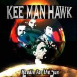 Kee Man Hawk / Headin For The Sun - CD-Review