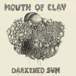 Mouth Of Clay / Drkened Sun - CD-Review