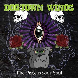 Dogtown Winos - The Price Is Your Soul - CD-Review