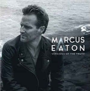 Marcus Eaton - Versions Of The Truth - CD-Review