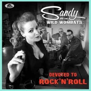 Sandy And The Wild Wombats / Devoted To Rock 'n' Roll