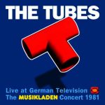 The Tubes - Live At German Television - The Musikladen Concert 1981 - LP-Review