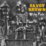Savoy Brown/Witchy Feelin'