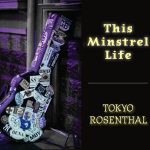 Tokyo Rosethal - This Minstrel Life - CD-Review