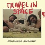 Travel In Space - Das Schlagzeug meiner Mutter - CD-Review
