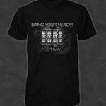 Bang Your Head Shirt 2018