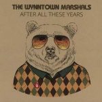 The Wynntown Marshals / After All These Years