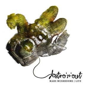 Mars Mushrooms / Astro'n'out – CD-Review