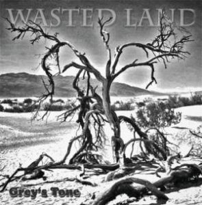 Grey’s Tone / Wasted Land – CD-Review