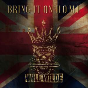 Will Wilde / Brin It On Home