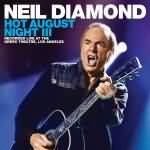 Neil Diamond - "Hot August Night III" - News