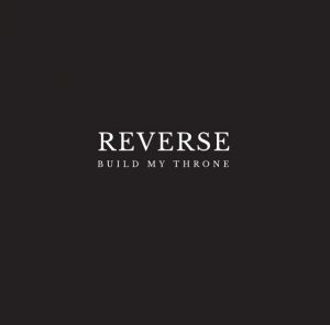 Reverse - "Build My Throne" - EP-Review