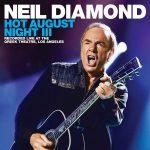 Neil Diamond - "Hot August Night III" - 2CD & DVD-Review
