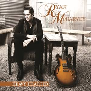 Ryan McGarvey / Heavy Hearted - CD-Review