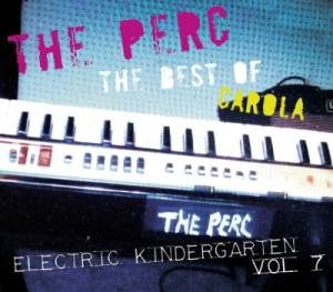 The Perc / Electric Kindergarten, Rarities Vol. 7 - CD-Review