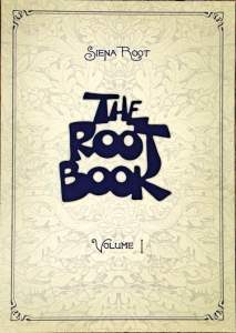 Siena Root / The Root Book Vol. 1
