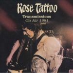 Rose Tattoo - "Transmissions - On Air 1981" - CD & DVD-Review