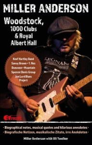 Miller Anderson with Uli Twelker / Woodstock, 1000 Clubs & Royal Albert Hall - Buch-Review