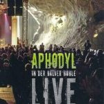 Aphodyl / In Der Balver Höhle Live