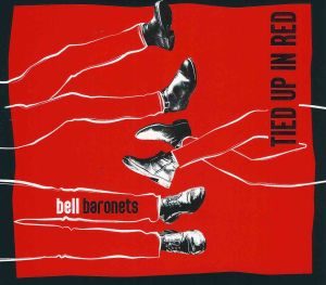 Bell Baronets - "Tied Up In Red" - CD-Review