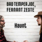 Bad Temper Joe & Fernant Zeste / Haunt - CD-Review Bad Temper Joe & Fernant Zeste / Haunt - CD-Review