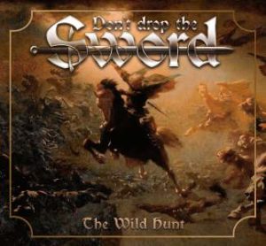 Don’t Drop The Sword / The Wild Hunt