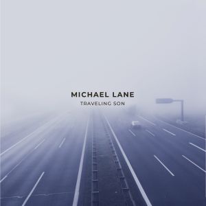 Michael Lane - "Traveling Son" - CD-Review