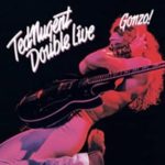 Ted Nugent / Double Live Gonzo!