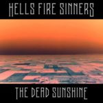 Hells Fire Sinners / The Dead Sunshine - CD-Review