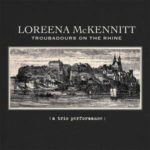 Loreena McKennitt / Troubadours On The River Rhine