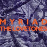 The Lovetones / Myriad