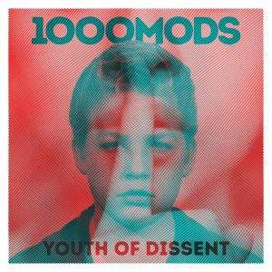 1000Mods / Youth Of Dissent